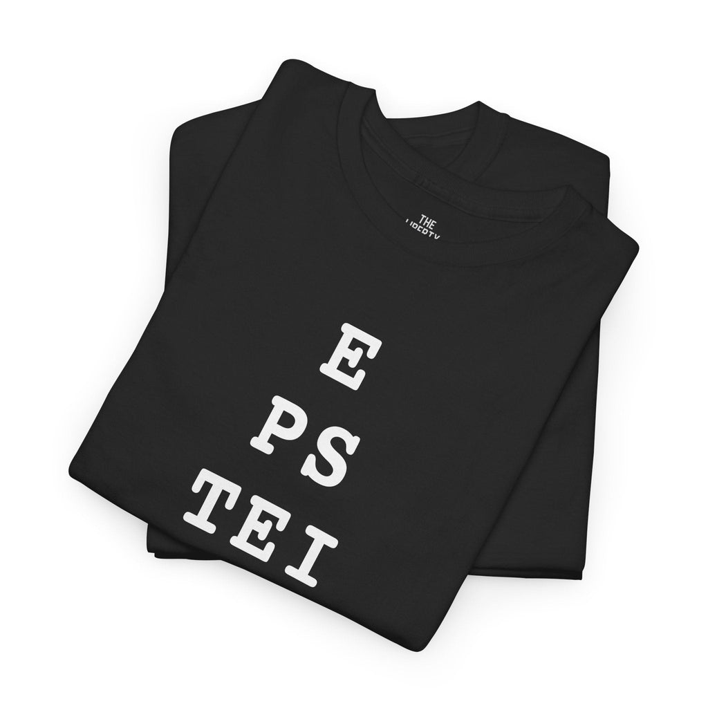 Epstein Didn't Kill Himself Shirt